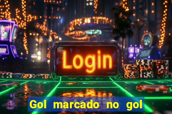 Gol marcado no gol marcado betano